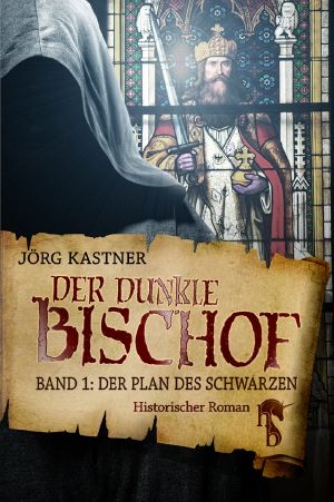 [Der dunkle Bischof 01] • Der Plan des Schwarzen